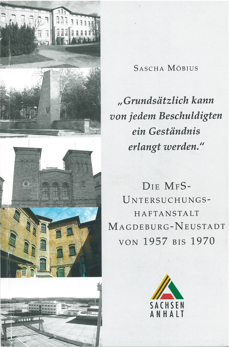 Buchcover „Grundsätzlich kann von jedem Beschuldigten ein Geständnis erlangt werden.“ Die MfS-Untersuchungshaftanstalt Magdeburg-Neustadt von 1957 – 1970