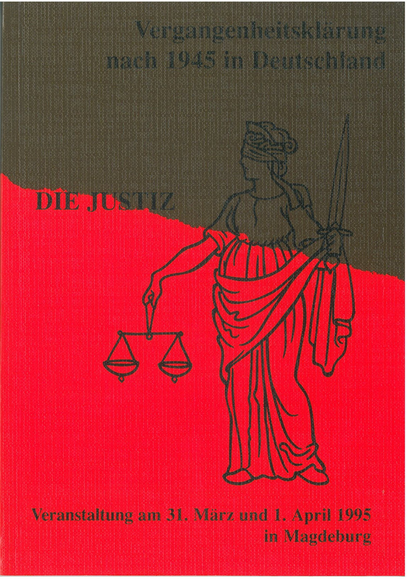 Buchcover Vergangenheitsklärung nach 1945 in Deutschland – Die Justiz – Veranstaltung am 31. März und 1. April 1995 in Magdeburg